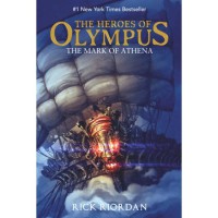 THE HEROSES OF OLYMPUS : THE MARK OF ATHENA