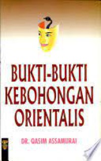 BUKTI BUKTI KEBOHONGAN ORIENTALIS