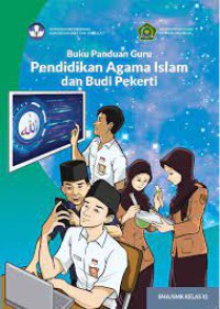 BUKU PANDUAN GURU PENDIDIKAN AGAMA ISLAM DAN BUDI PEKERTI KURIKULUM MERDEKA KELAS XI