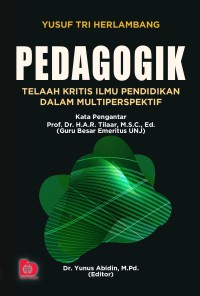 PEDAGOGIK : TELAAH KRITIS ILMU PENDIDIKAN DALAM MULTIPERSPEKTIF