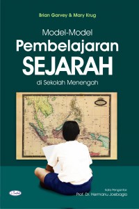 MODEL - MODEL PEMBELAJARAN SEJARAH DI SEKOLAH MENENGAH