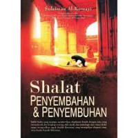 SHALAT PENYEMBAHAN & PENYEMBUHAN