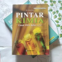 PINTAR KIMIA UNTUK KELAS 1,2 & 3