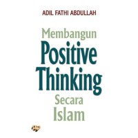 MEMBANGUN POSITIVE THINGKING  SECARA ISLAM