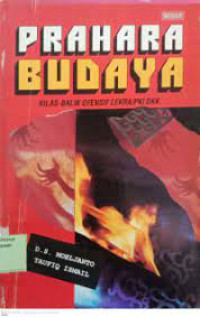 PRAHARA BUDAYA : KILAS BALIK OFENSIF LEKRA / PKI DKK