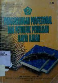 PENGEMBANGAN PROFESIONAL DAN PETUNJUK PENULISAN KARYA ILMIAH