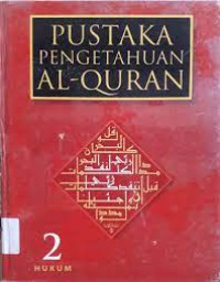 PUSTAKA PENGETAHUAN AL-QURAN 2 : HUKUM