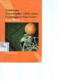 PENDEKATAN KETERAMPILAN TAKTIS DALAM PEMBELAJARAN BOLA BASKET