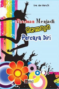 PANDUAN MENJADI REMAJA PERCAYA DIRI