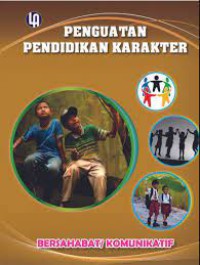 PENGUATAN PENDIDIKAN KARAKTER : BERSAHABAT / KOMUNIKATIF