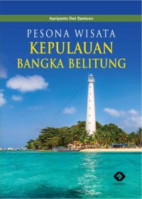 PESONA WISATA KEPULAUAN BANGKA BELITUNG