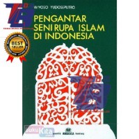 PENGANTAR SENI RUPA ISLAM DI INDONESIA