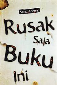 RUSAK SAJA BUKU INI