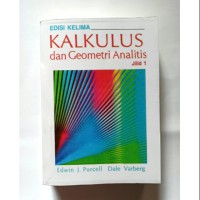 KALKULUS DAN GEOMETRI ANALITIS JILID 1 EDISI KELIMA