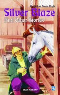 SILVER BLAZE AND OTHER STORIES