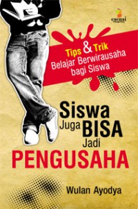 SISWA JUGA BISA JADI PENGUSAHA