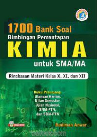 1700 BANK SOAL BIMBINGAN PEMANTAPAN KIMIA UNTUK SMA/MA