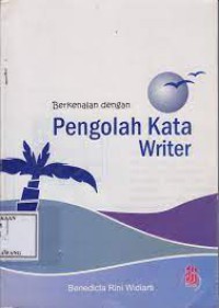 BERKENALAN DENGAN PENGOLAH KATA WRITER