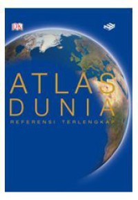 ATLAS DUNIA : REFERENSI TERLENGKAP