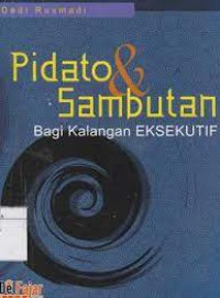 PIDATO & SAMBUTAN BAGI KALANGAN EKSEKUTIF