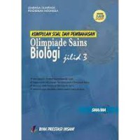 KUMPULAN SOAL DAN PEMBAHASAN OLIMPIADE SAINS BIOLOGI JILID 3