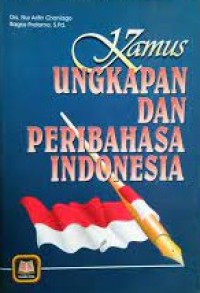 KAMUS UNGKAPAN DAN PERIBAHASA INDONESIA