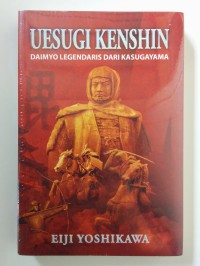 UESUGI KENSHIN DAIMYO LEGENDARIS DARI KASUGAYA