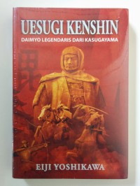 UESUGI KENSHIN DAIMYO LEGENDARIS DARI KASUGAYA