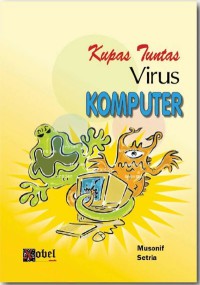 KUPAS TUNTAS VIRUS KOMPUTER