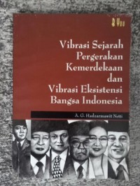 VIBRASI SEJARAH PERGERAKAN DAN VIBRASI EKSISTENSI BANGSA INDONESIA