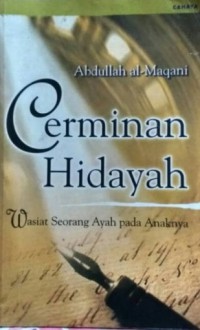 CERMINAN HIDAYAH  WASIAT SEORANG AYAH PADA ANAKNYA