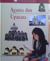 INDONESIA HERITAGE : AGAMA DAN UPACARA