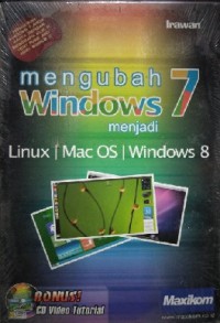 MENGUBAH WINDOWS 7 MENJADI LINUX MAX OS WINDOWS 8