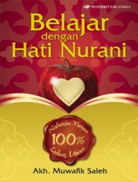 BELAJAR DENGAN HATI NURANI