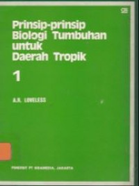 PRINSIP - PRINSIP BIOLOGI TUMBUHAN UNTUK SAERAH TROPIK 1