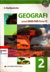 GEOGRAFI 2 UNTUK SMA / MA KELAS XI KURIKULUM 2013