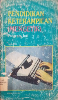 PENDIDIKAN KETERAMPILAN MENGETIK PROGRAM INTI