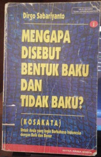 MENGAPA DISEBUT BENTUK BAKU DAN TIDAK BAKU 1