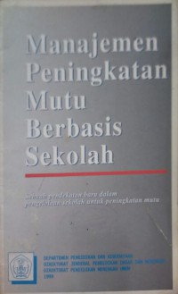 MANAJEMEN PENINGKATAN MUTU BERBASIS SEKOLAH