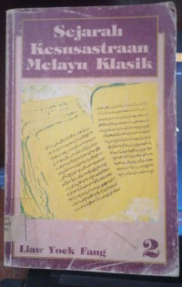 SEJARAH KESUSASTRAAN MELAYU KLASIK JILID 2