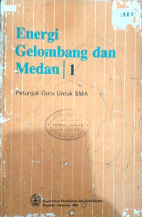 ENERGI GELOMBANG DAN MEDAN 1