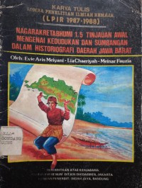 LIPIR 1987-1988 NAGARAKERTABUMI 1.5 TINJAUAN AWAL MENGENAI KEDUDUKAN DAN SUMBANGAN DALAM HISTORIGRAFI DAERAH JAWA BARAT