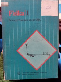 FISIKA 1 : PETUNJUK PRAKTIKUM UNTUK SMA