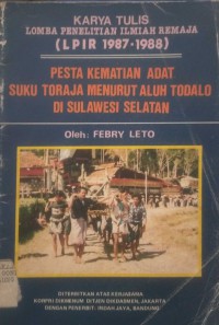 LIPIR 1987 - 1988 PESTA KEMATIAN ADAT SUKU TORAJA MENURUT ALUH TODALO DI SULAWESI SELATAN