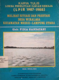 LIPIR 1987 - 1988 MELIHAT SITUASI DAN PRESTASI DESA WIRALAGA KECAMATAN MESUJI - LAMPUNG UTARA