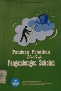 PANDUAN PELATIHAN UNTUK PENGEMBANGAN SEKOLAH