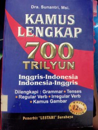 KAMUS LENGKAP 700 TRILYUN INGGRIS - INDONESIA, INDONESIA - INGGRIS