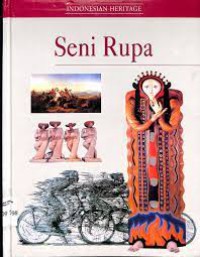 INDONESIA HERITAGE : SENI RUPA