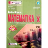 MATEMATIKA 1 UNTUK SMA / MA KELAS X PEMINATAN MATEMATIKA DAN ILMU - ILMU ALAM KURIKULUM 2013 EDISI REVISI