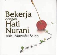 BEKERJA DENGAN HATI NURANI